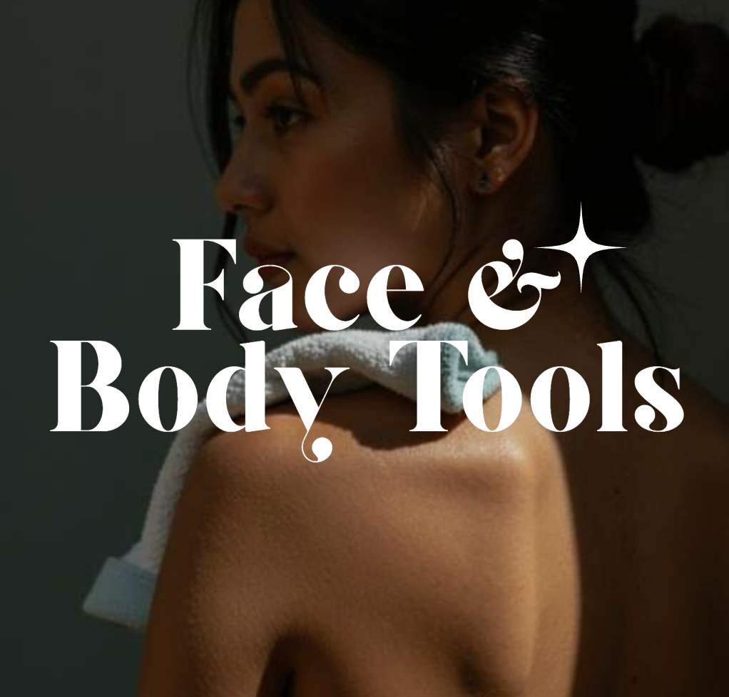 Face and Body Tools